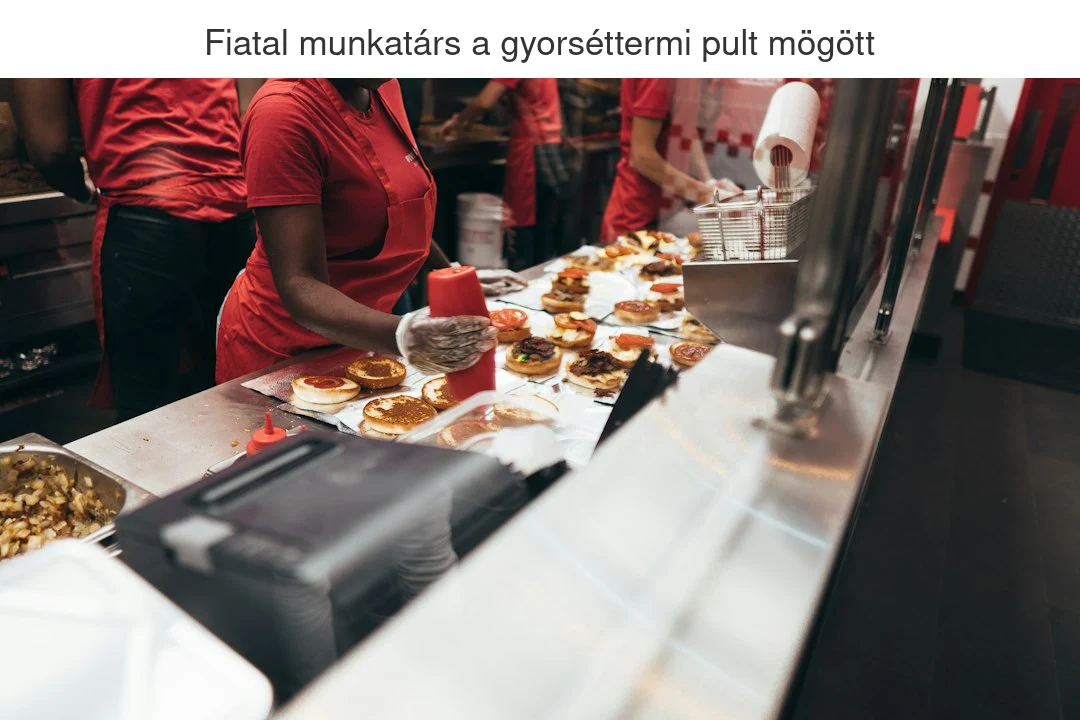 A pult mögött: milyen vendéglátós készségeket ad egy gyorséttermi diákmunka?